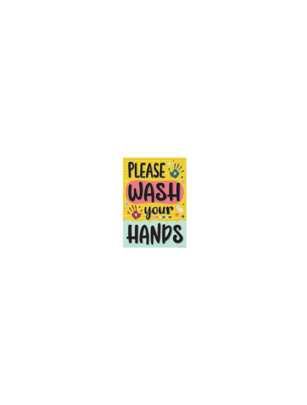 Please Wash Your Hands Positive Poster 0261