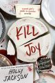 Kill Joy: A Good Girl's Guide to Murder Novella by Holly Jackson