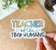 Teacher of the Tiny Humans Sticker