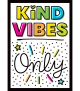 Kind Vibes Only Poster