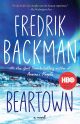 Beartown: A Novel (Beartown Series #1) by Fredrik Backman