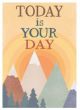 Today is Your Day Positive Poster