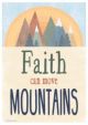 Faith Can Move Mountains Positive Poster