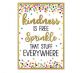 Kindness Is Free Sprinkle That Stuff Positive Poster